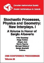 Stochastic Processes, Physics and Geometry: New Interplays I - Conference on Infinite, Fritz Gesztesy, Helge Holden, Sylvie Paycha, Michael Rockner, Jürgen Jost, Conference on Infinite