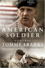 American Soldier - Tommy Franks, Malcolm McConnell