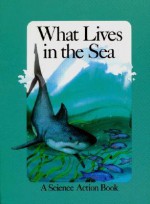 What Lives in the Sea - Peter S. Seymour, Pamela Johnson