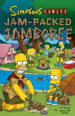 Simpsons Comics Jam-Packed Jamboree - Matt Groening, Karen Bates, Ian Boothby