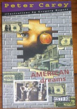 American Dreams - Peter Carey, Gregory Rogers