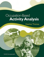 Occupation-Based Activity Analysis - Heather Thomas