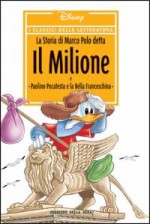 I classici della letteratura Disney n. 13: La storia di Marco Polo detta Il Milione - Walt Disney Company, Carl Fallberg, Romano Scarpa, Tony Strobl, Guido Martina, Giovan Battista Carpi