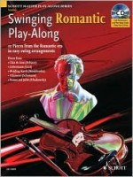 Swinging Romantic Play-Along: Violin: 12 Pieces from the Romantic Era in Easy Swing Arrangements [With CD (Audio)] - Schott, Hal Leonard Publishing Company