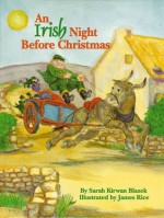 Irish Night Before Christmas, An (The Night Before Christmas Series) - Sarah Kirwan Blazek, James Rice