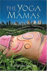 The Yoga Mamas - Katherine Stewart