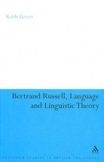 Bertrand Russell, Language and Linguistic Theory - Keith Green