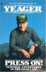 Press on! - Chuck Yeager, Charles Leerhsen