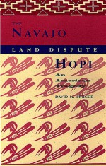 The Navajo-Hopi Land Dispute: An American Tragedy - David M. Brugge, Brugge