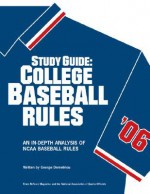 Study Guide: College Baseball Rules: An In-Depth Analysis of NCAA Baseball Rules - George Demetriou