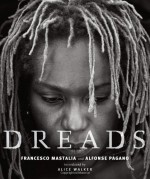 Dreads - Francesco Mastalia, Alfonse Pagano, Alice Walker