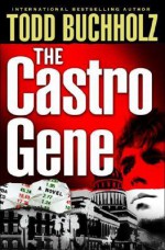 The Castro Gene - Todd G. Buchholz