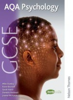 Aqa Psychology Gcse: Student's Book (Aqa Gcse) - Karen Boswell, Sarah Harris, Mike Stanley, Dominic Helliwell, Joanne McKenzie