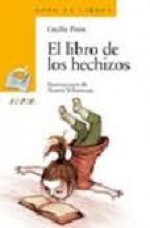 El Libro De Los Hechizos - Cecilia Pisos, Noemi Villamuza