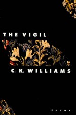 The Vigil - C.K. Williams