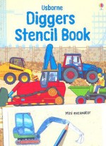 Diggers Stencil Book - Louie Stowell, Alice Pearcey