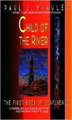 Child of the River - Paul J. McAuley