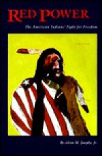 Red Power: The American Indians' Fight for Freedom - Alvin M. Josephy Jr.