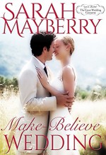 Make-Believe Wedding (Montana Born Brides Book 9) - Sarah Mayberry