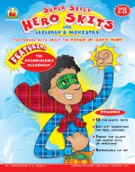 Super-Silly Hero Skits for Children's Ministry, Grades K - 7: Two-Person Skits about the Power of God's Word! - Christopher P.N. Maselli, Kathie Szitas