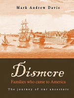 Dismore Families Who Came to America - Mark Davis