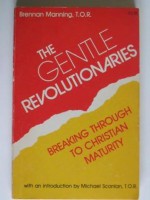 The Gentle Revolutionaries - Brennan Manning