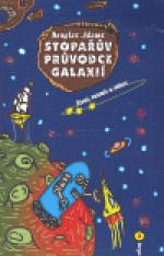 Život, vesmír a vůbec (Stopařův průvodce Galaxií #3) - Douglas Adams, Jana Hollanová