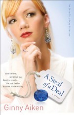 Steal of a Deal, A (The Shop-Til-U-Drop Collection Book #2): A Novel - Ginny Aiken