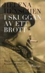 I Skuggan Av Ett Brott - Helena Henschen