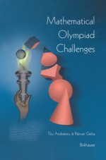 Mathematical Olympiad Challenges - Titu Andreescu, Razvan Gelca