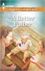 A Better Father - Kris Fletcher