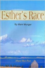 Esther's Race - Mark Munger