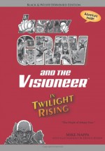 Johnny Grav & the Visioneer in Twilight Rising: Black & White Standard Edition - Mike Nappa, Dennis Jensen