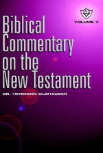 Biblical Commentary on the New Testament Vol. 4 - Hermann Olshausen