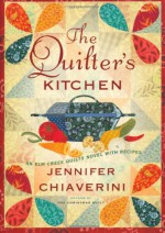 The Quilter's Kitchen - Jennifer Chiaverini