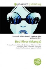 Red River (Manga) - Agnes F. Vandome, John McBrewster, Sam B Miller II