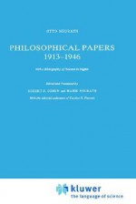 Philosophical Papers 1913 1946: With a Bibliography of Neurath in English - Otto Neurath, Robert S. Cohen, Marie Neurath