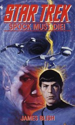 Spock Must Die! - James Blish