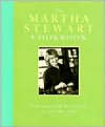 The Martha Stewart Cookbook: Collected Recipes for Every Day - Martha Stewart