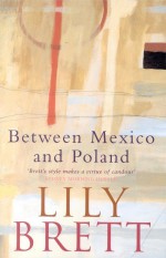 Between Mexico and Poland - Lily Brett