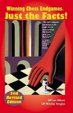 Winning Chess Endgames: Just the Facts! - Lev Alburt, Nikolay Krogius