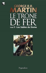 Le Trône Fer (11) : Les Sables de Dorne: Le Trône de Fer - Tome 11 (French Edition) - Jean Sola, George R.R. Martin