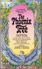 The Phoenix Tree: An Anthology Of Myth Fantasy - Robert H. Boyer, Kenneth J. Zahorski