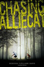 Chasing Alliecat - Rebecca Fjelland Davis