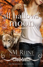 All Hallows Moon - S.M. Reine