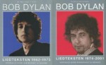 Liedteksten 1962-1973 en Liedteksten 1974-2002 - Bob Dylan, Erik Bindervoet, Robbert-Jan Henkes