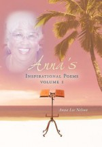 Anna's Inspirational Poems - Anna Lee Nelson