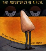 The Adventures of a Nose - Viviane Schwarz, Joel Stewart