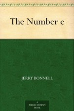 The Number e - Jerry Bonnell, Robert Nemiroff