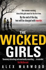 The Wicked Girls - Alex Marwood